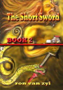 Boek 2 - The Short Sword - Written by Ron van Zyl