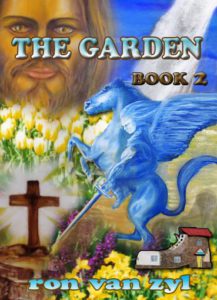 Book 3 - The Garden - Written by Ron van Zyl