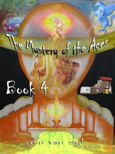 Book 4 - The Mystery of the Ages - written by Ron van Zyl